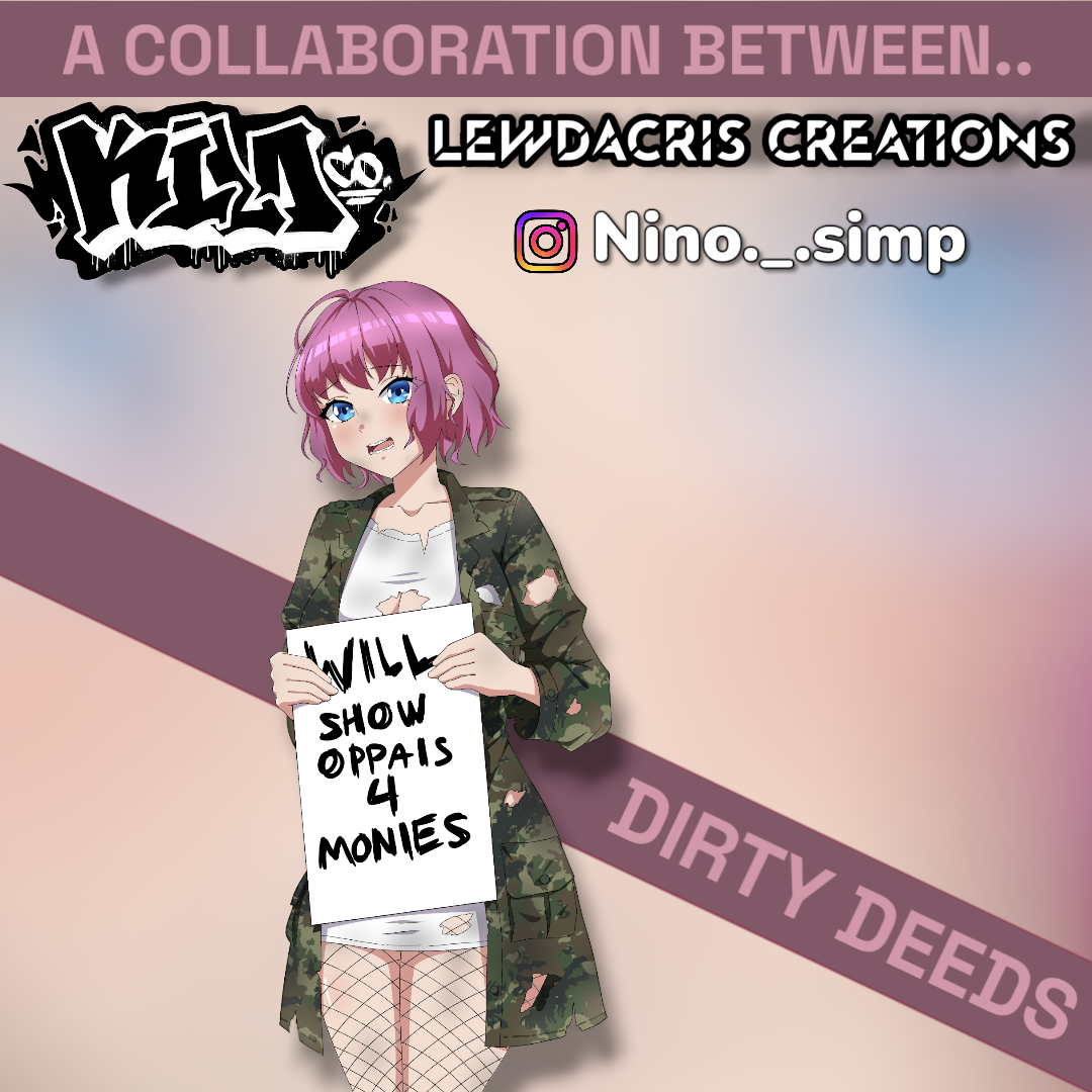 DIRTY DEEDS (COLLAB WITH KILO CO)