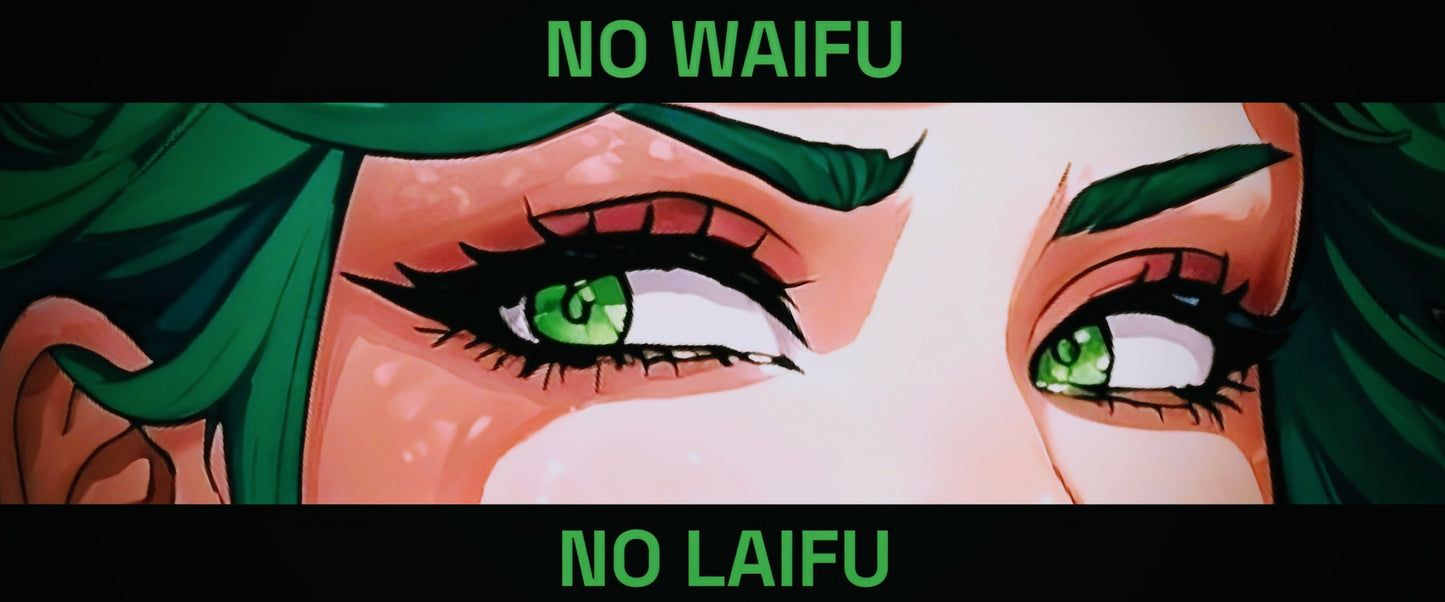 NO WAIFU/NO LAIFU